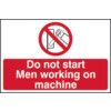 Do Not Start Men Working on Machine Rigid PVC Sign - 300 x 200mm thumbnail-0