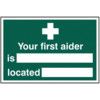 YOUR FIRST AIDER IS: LOCATED:-PVC (300 X 200MM) thumbnail-0