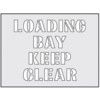 LOADING BAY KEEP CLEAR STENCIL(190 X 300MM) thumbnail-0