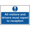 ALL VISITORS DRIVERS MUST REPORTTO RECEPTION-SAV(300X200MM) thumbnail-0