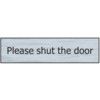 PLEASE SHUT THE DOOR - SSE EFFECT(200 X 50MM) thumbnail-0