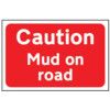 CAUTION MUD ON ROAD - RPVC (600X450MM) thumbnail-0