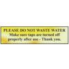 PLEASE DO NOT WASTE WATER... -POL(200 X 50MM) thumbnail-0