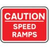 600X450MM DIBOND 'CAUTION SPEED RAMPS' ROAD SIGN (WITHOUT CHANNEL) thumbnail-0