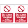 DO NOT LEAVE MACHINE UNATTENDED WHILST IN OPERATION-PVC(300X200MM) thumbnail-0