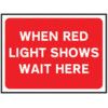 1050X750MM TEMPORARY SIGN & FRAME -WHEN RED LIGHT SHOWS WAIT HERE thumbnail-0