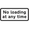 610X288MM DIBOND 'NO LOADING AT ANY TIME' ROAD SIGN (W/O CHANNEL)  thumbnail-0