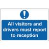 ALL VISITORS AND DRIVERS MUSTREPORT... - PVC (200 X 300MM) thumbnail-0