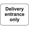 600X450MM DIBOND 'DELIVERY ENTRANCE ONLY' ROAD SIGN (W/O CHANNEL) thumbnail-0