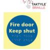 FIRE DOOR KEEP SHUT -TAKTYLEPH(150 X 150MM) thumbnail-0