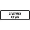 SUPPLEMENTARY PLATE 'GIVE WAY XXYDS' - ZIN (860 X 360MM) thumbnail-0