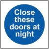 CLOSE THESE DOORS AT NIGHT -RPVC(100 X 100MM) thumbnail-0