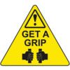 QUARRY SIGN: GET A GRIP(TRIANGLE)- DIB (190 X 190MM) thumbnail-0