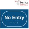 NO ENTRY - TAKTYLE (225 X 150MM) thumbnail-0