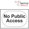 NO PUBLIC ACCESS - TAKTYLE (225X150MM) thumbnail-0