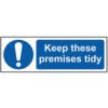 KEEP THESE PREMISES TIDY -SAV(300 X 100MM) thumbnail-0