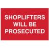 SHOPLIFTERS WILL BE PROSECUTED -PVC (300 X 200MM) thumbnail-0