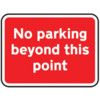 600X450MM DIB 'NO PARKING BEYOND THIS POINT' ROADSIGN(W/O CHANNEL) thumbnail-0