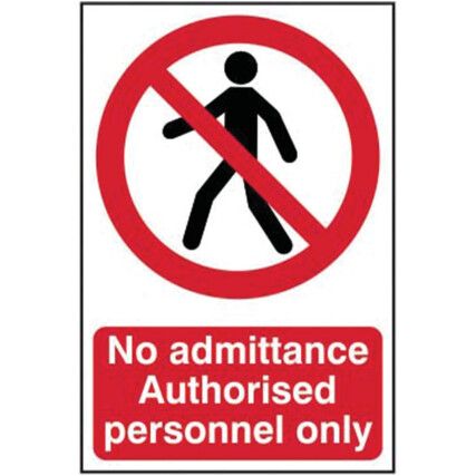 No Admittance Authorised Personnel Only Rigid PVC Sign 148mm x 210mm